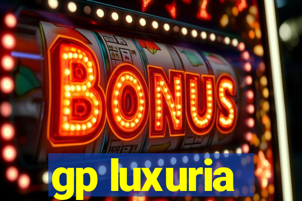 gp luxuria